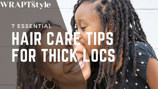 7 Essential Hair Care Tips for Thick Locs
