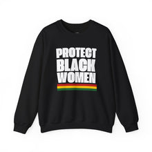 Load image into Gallery viewer, Protect Black Women Sweatshirt, Black History Month Shirt, Ally Apparel, Crewneck Jumper, Social Justice Top
