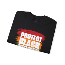 Load image into Gallery viewer, Protect Black Women Sweatshirt, Black History Month Shirt, Ally Apparel, Crewneck Jumper, Social Justice Top
