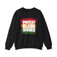 Load image into Gallery viewer, Protect Black Women Sweatshirt, Black History Month Shirt, Ally Apparel, Crewneck Jumper, Social Justice Top
