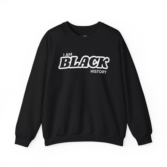 I am Black History Sweatshirt - Black History Month Gifts  Tees and Black History Sweatshirts